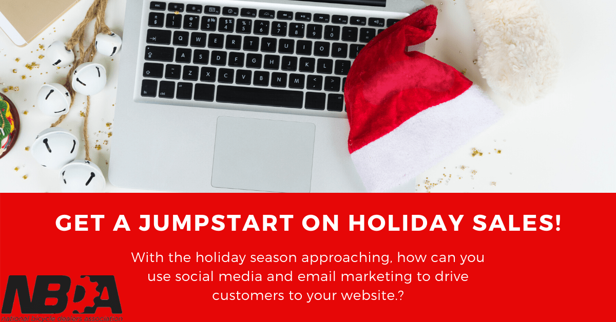 Get a Jumpstart on Holiday Sales