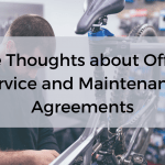 Offering Service and Maintenance Agreements: Some Thoughts