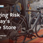 Managing Risk In Today’s Bicycle Store