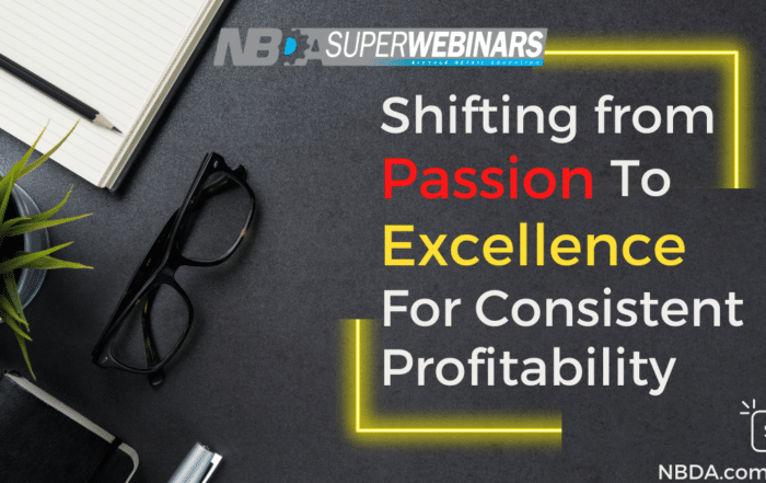 BREA Leadership Webinar- Shifting from Passion to Excellence for Consistent Profitability