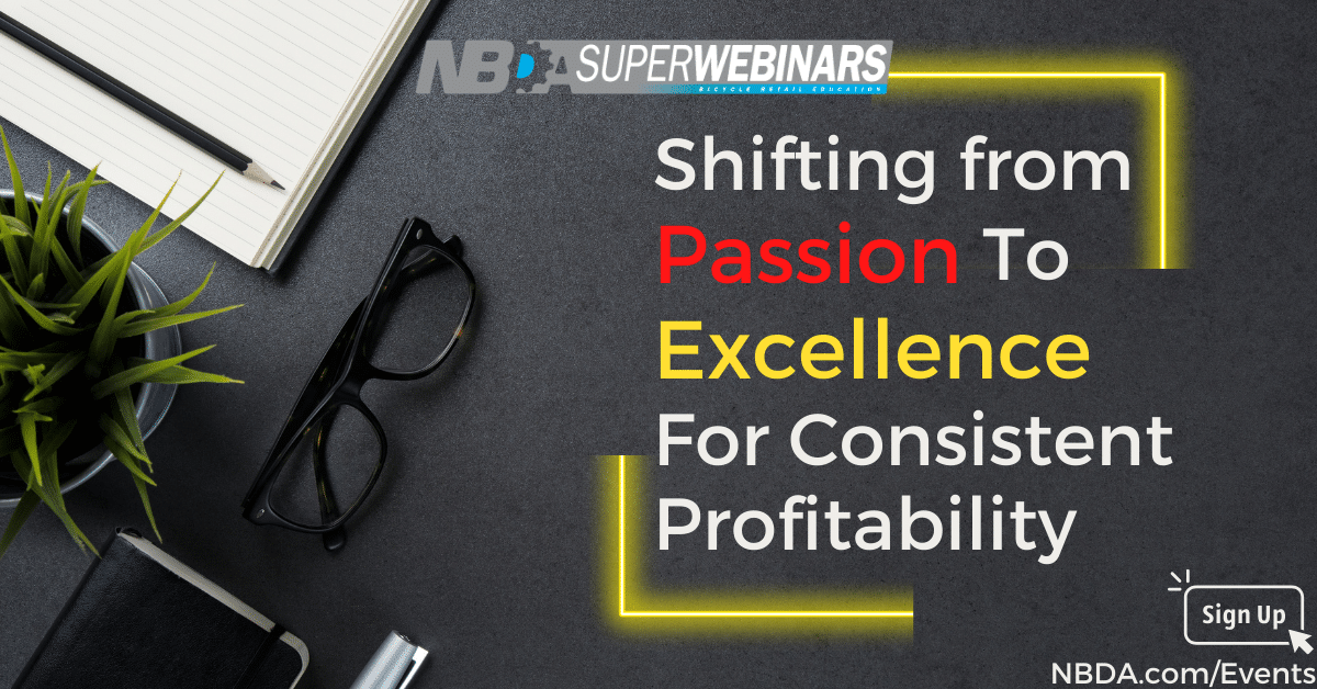 BREA Leadership Webinar- Shifting from Passion to Excellence for Consistent Profitability