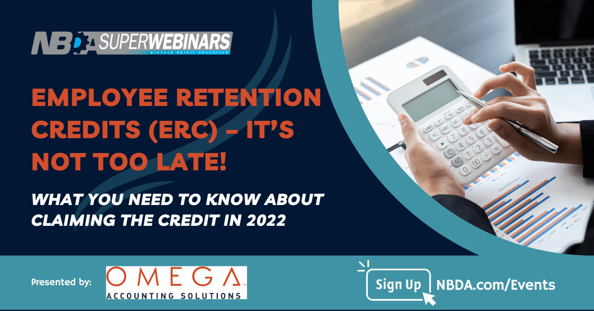 Employee Retention Credits ERC – It&rsquo;s Not Too Late!